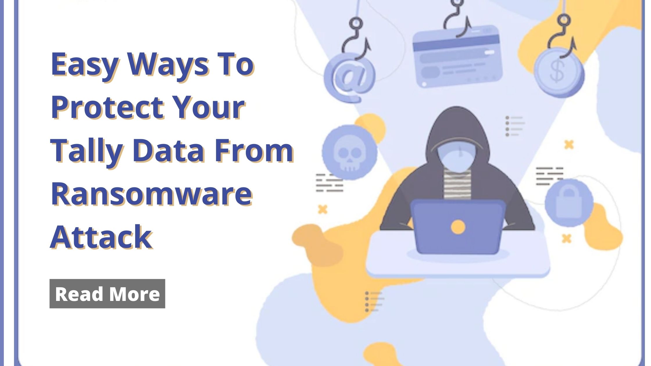 Easy Ways To Protect Your Tally Data From Ransomware Attack