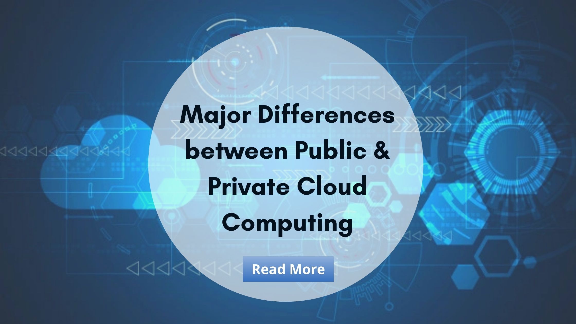 Major Differences between Public and Private Cloud Computing