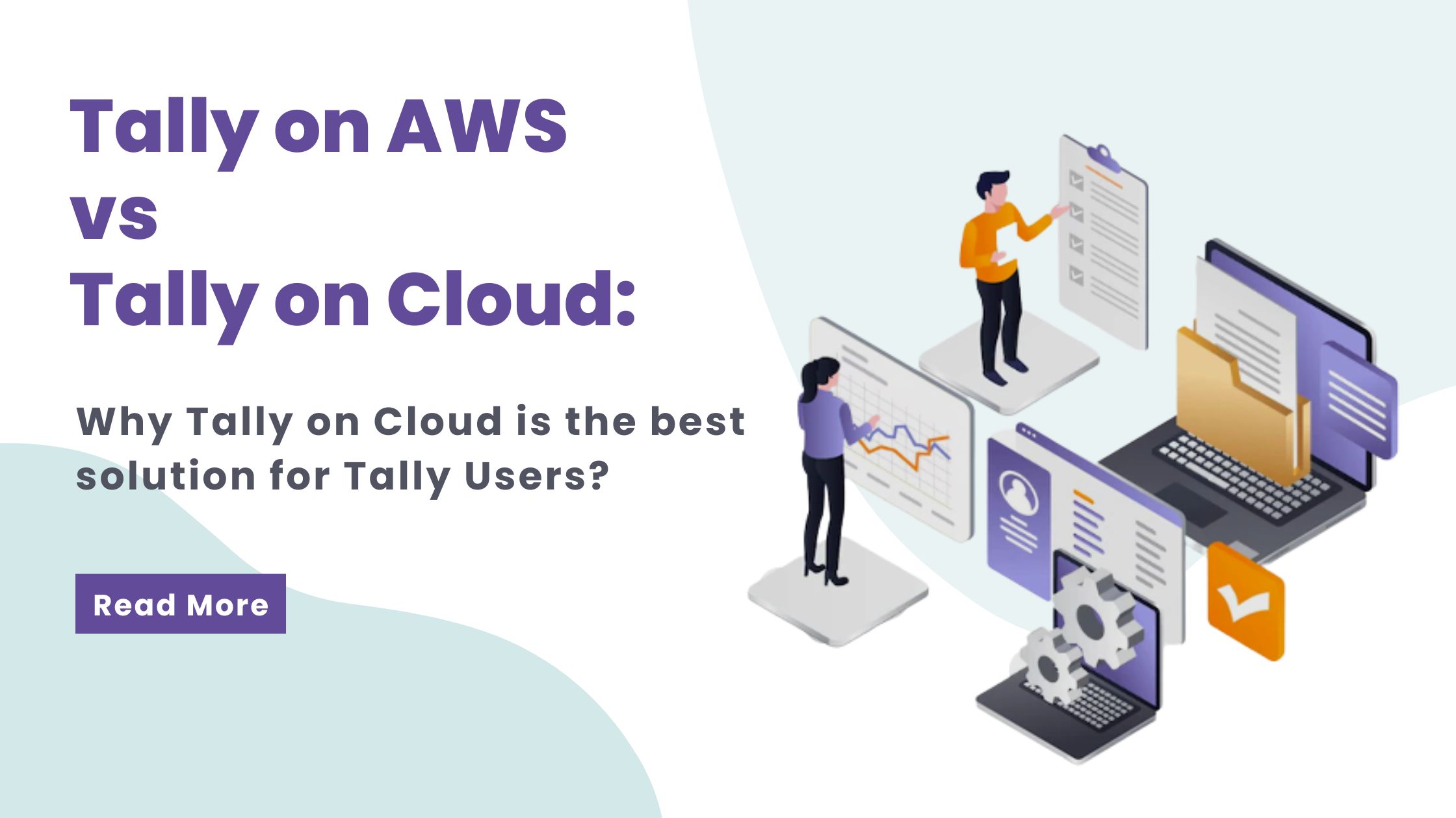 Tally on Cloud vs Tally on AWS: Why Tally on Cloud is the best solution for Tally Users?