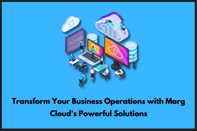 marg cloud enhances businesses