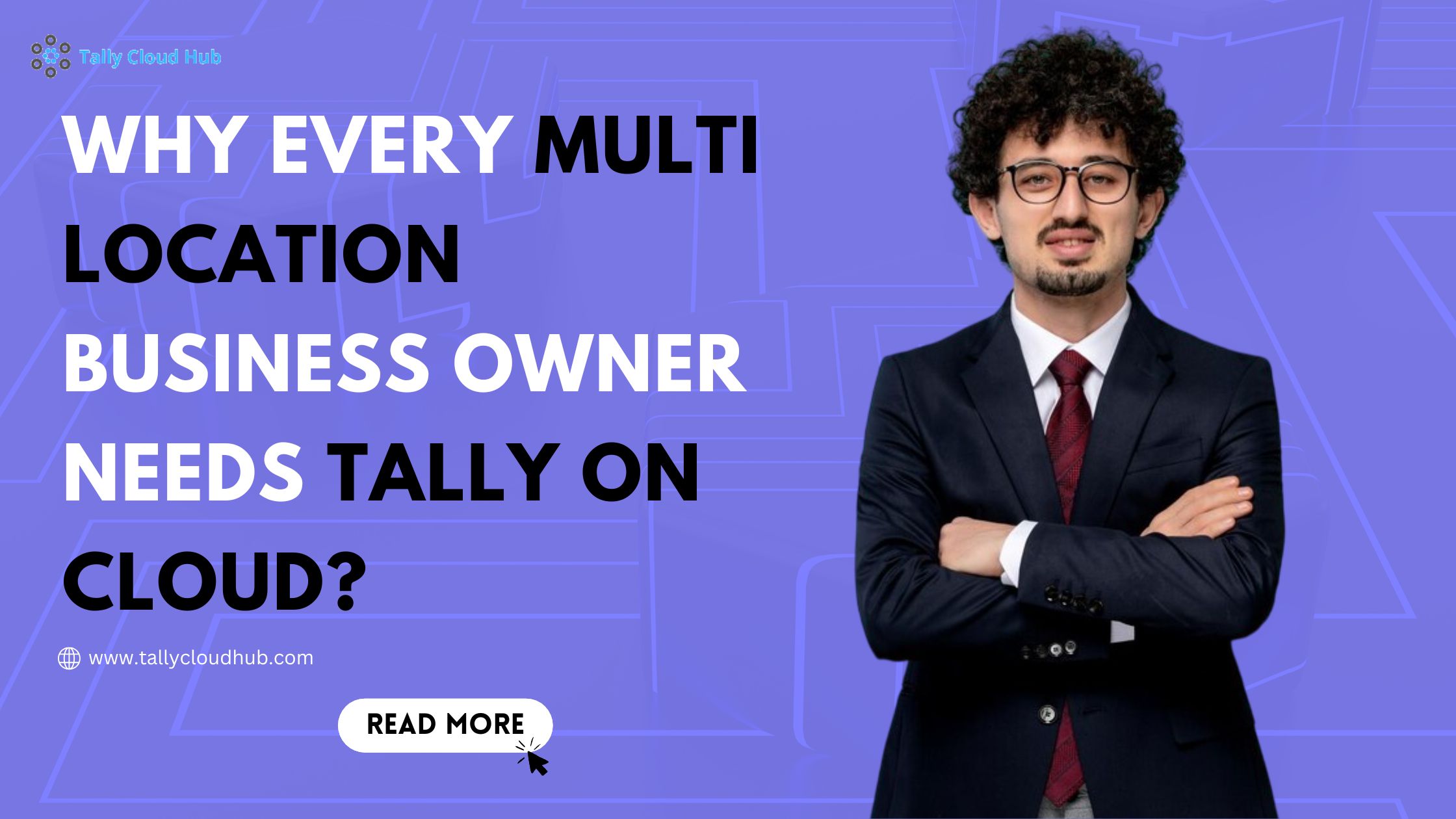 Why Every Multi-Location Business Owner Needs Tally on Cloud?
