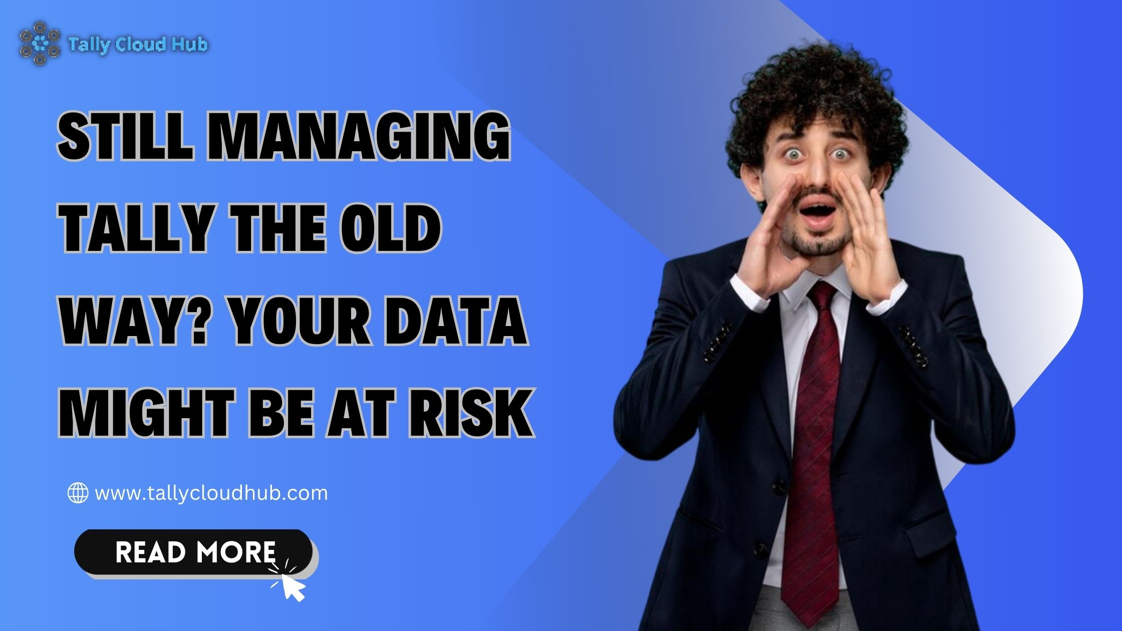 Still Managing Tally the Old Way Your Data Might Be at Risk