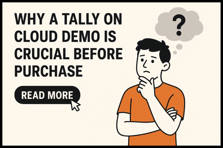 Why a Tally on Cloud Demo is Crucial Before Purchase