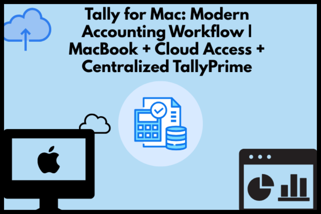 Tally for Mac accounting workflow on a MacBook
