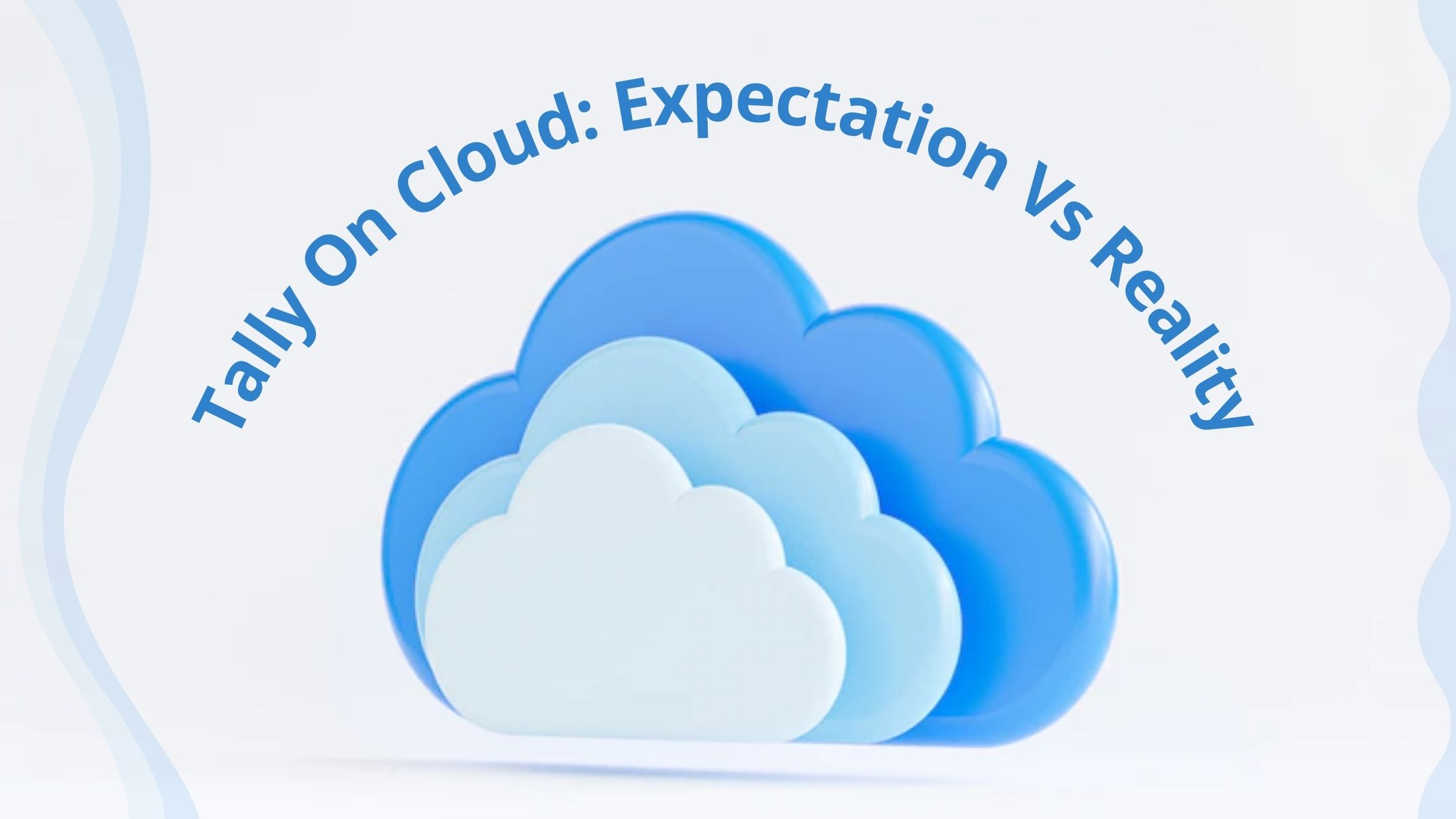 Tally on cloud expectations and reality