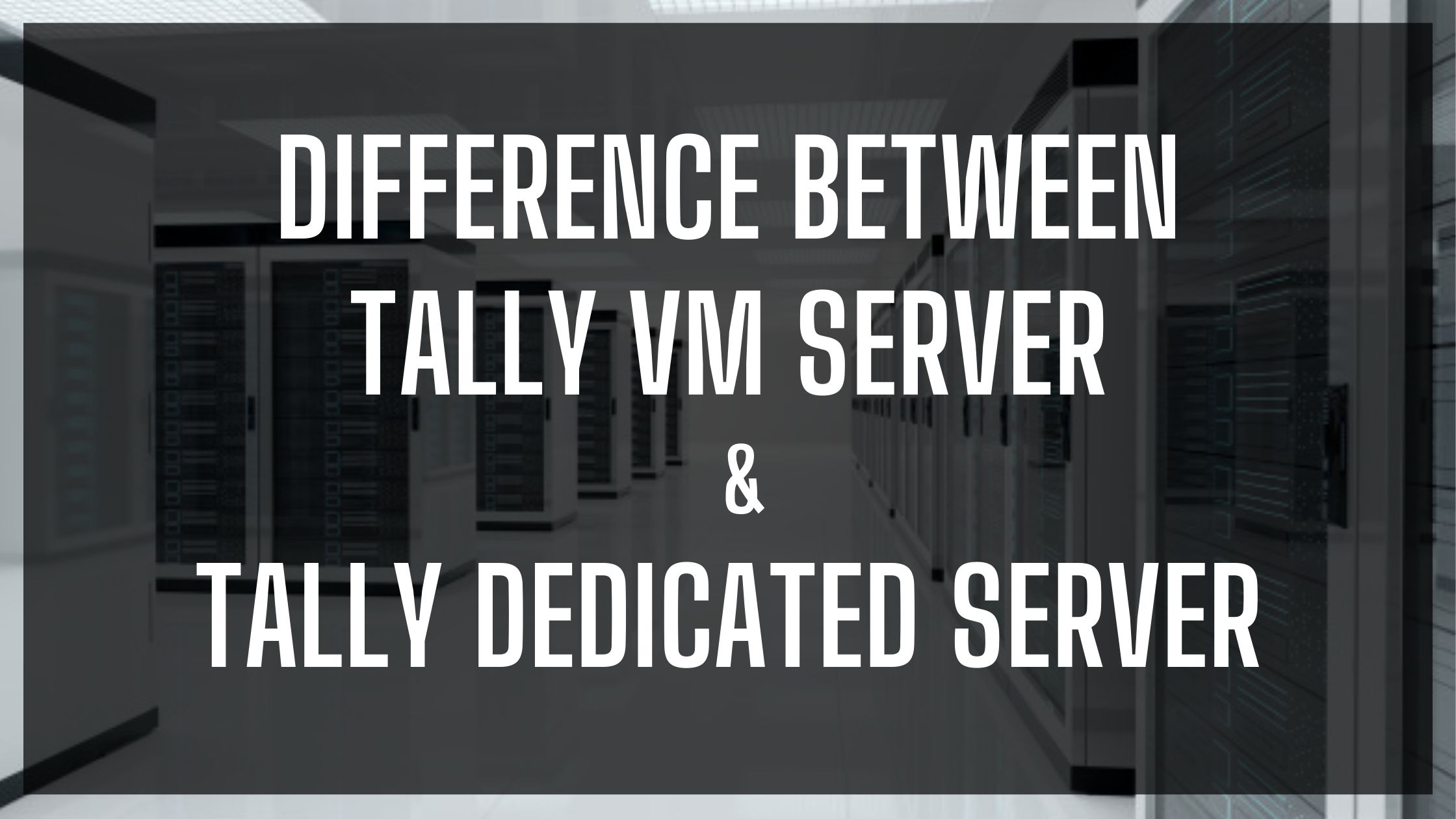 Tally vm vs tally dedicated server