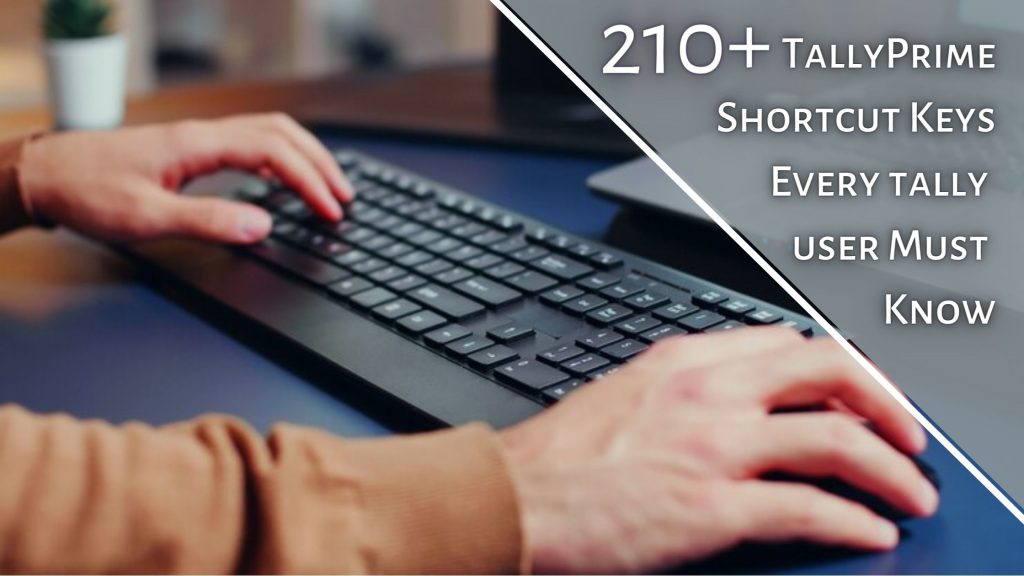 210+ TallyPrime Shortcut Keys Everyone Must Know | Tally On Cloud ...