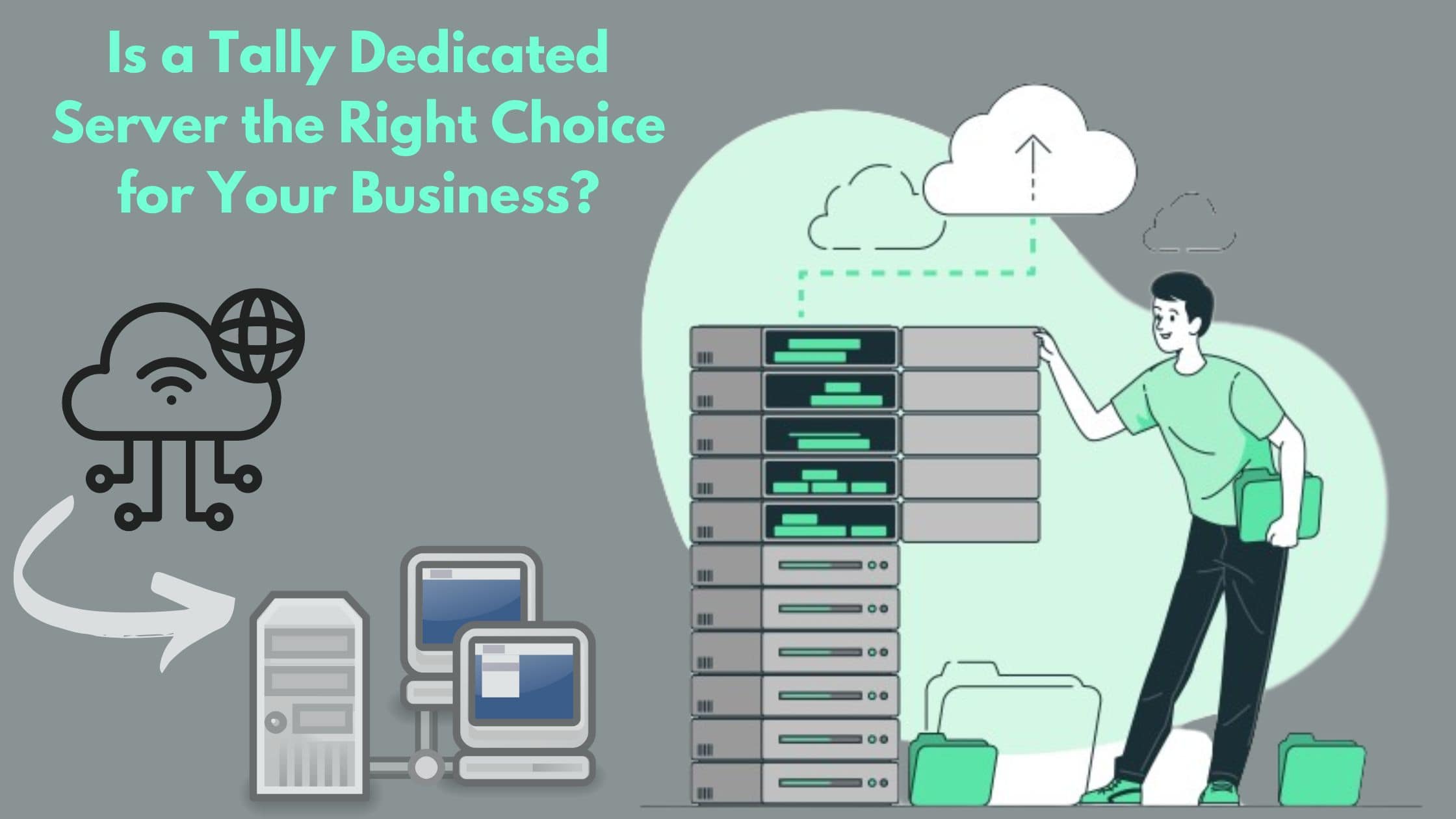 Is a Tally Dedicated Server the Right Choice for Your Business