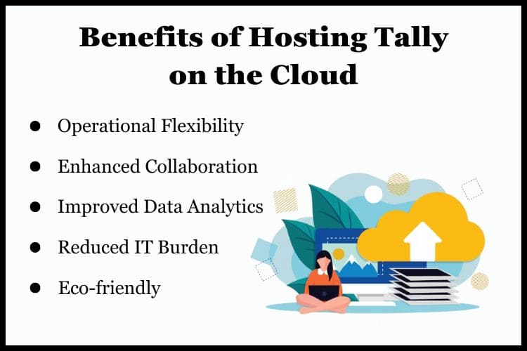 Hosting Tally on the cloud can offer advanced analytics and reporting features.
